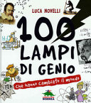 copertina 100 lampi di genio che hanno cambiato il mondo