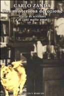 copertina Una misteriosa devozione : storie di scrittori e di cani molto amati
