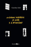 copertina La giovane scrittrice, la star e l'assassino
