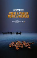 copertina Amore a Venezia, morte a Varanasi