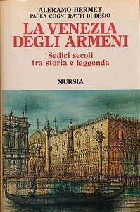 copertina La Venezia degli Armeni : sedici secoli, tra storia e leggenda