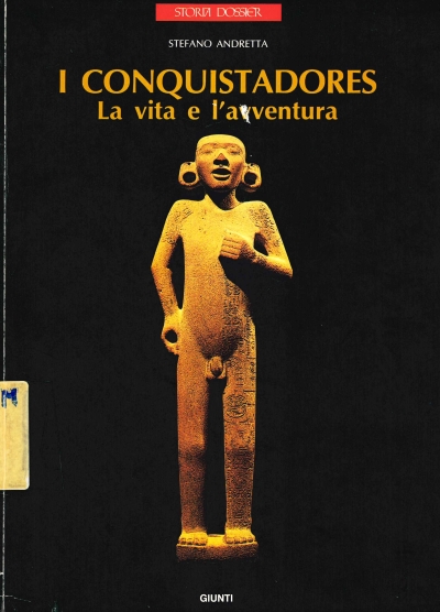 copertina I conquistadores : la vita e l'avventura