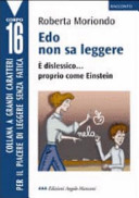copertina Edo non sa leggere : è dislessico... proprio come Einstein