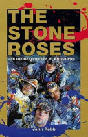 Copertina  The Stone Roses and the resurrection of british pop