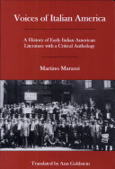 Copertina  Voices of Italian America : a history of early Italian American literature with critical anthology