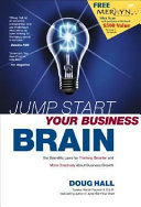Copertina  Jump start your business brain : win more, lose less and make more money with your new products, services, sales and advertising