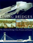 Copertina  Living bridges : the inhabited bridge, past, present and future