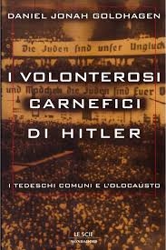 copertina I volonterosi carnefici di Hitler : i tedeschi comuni e l'Olocausto