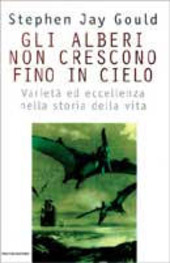 Copertina  Gli alberi non crescono fino in cielo : varietà ed eccellenza nella storia della vita