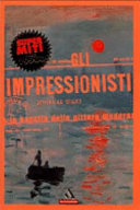 Copertina  Gli impressionisti e la nascita della pittura moderna