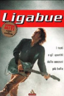 Copertina  Ligabue : il video del concerto \\San Siro\\ e il videoclip di \\Una vita da mediano\\, i testi e gli spartiti delle canzoni più belle
