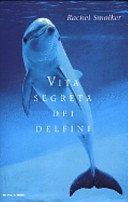 Copertina  Vita segreta dei delfini
