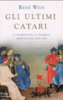 Copertina  Gli ultimi catari : la repressione di un'eresia, Montaillou, 1290-1329