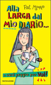 Copertina  Alla larga dal mio diario...o sarà peggio per voi!