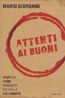 Copertina  Attenti ai buoni : truffe e bugie nascoste dietro la solidarietà
