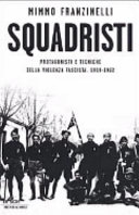 Copertina  Squadristi : protagonisti e tecniche della violenza fascista, 1919-1922