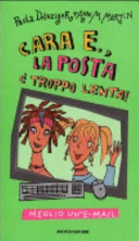Copertina  Cara E., la posta è troppo lenta! : meglio un'e-mail