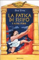 Copertina  La fatica di Sisifo e altre storie