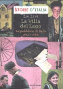 Copertina  La villa del lago : Repubblica di Salò, 1943-1944