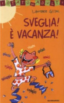 Copertina  Sveglia! E' vacanza!