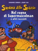 Copertina  Nel regno di Supermuscolman e altri racconti