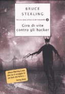 Copertina  Giro di vite contro gli Hacker : legge e disordine sulla frontiera elettronica