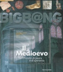 Copertina  Il medioevo : un mondo di paura e di speranza
