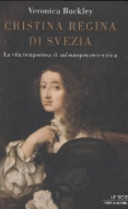 Copertina  Cristina regina di Svezia : la vita tempestosa di un'europea eccentrica