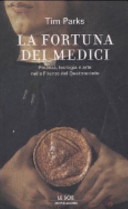 Copertina  La fortuna dei Medici : finanza, teologia e arte nella Firenze del Quattrocento