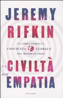 Copertina  La civiltà dell'empatia : la corsa verso la coscienza globale nel mondo in crisi