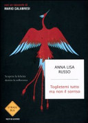 Copertina  Toglietemi tutto ma non il sorriso : scoprire la felicità dentro la sofferenza
