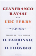 Copertina  Il cardinale e il filosofo : dialogo su fede e ragione