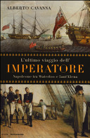 Copertina  L'ultimo viaggio dell'imperatore : Napoleone tra Waterloo e Sant'Elena