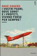 Copertina  I vostri padri, dove sono? E i profeti, vivono forse per sempre?
