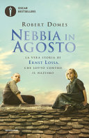 Copertina  Nebbia in agosto : la storia vera di Ernst Lossa, che lottò contro il nazismo