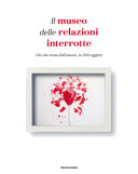 Copertina  Il Museo delle relazioni interrotte