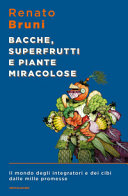 Copertina  Bacche, superfrutti e piante miracolose