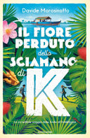 Copertina  Il fiore perduto dello sciamano di K 