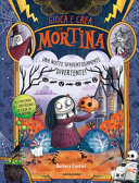 Copertina  Gioca e crea con Mortina : una notte spaventosamente divertente!