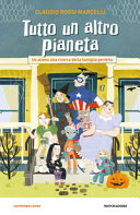Copertina  Tutto un altro pianeta : un alieno alla ricerca della famiglia perfetta