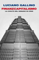 Copertina  Finanzcapitalismo : la civiltà del denaro in crisi