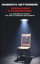 Copertina  Gridavano e piangevano : la tortura in Italia : ciò che ci insegna Bolzaneto