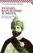 Copertina  Il negus : splendori e miserie di un autocrate