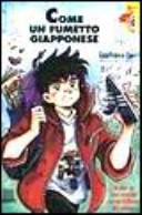 Copertina  Come un fumetto giapponese
