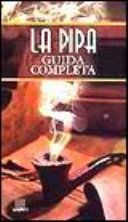 Copertina  La pipa : guida completa