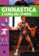 Copertina  Ginnastica e cura del corpo