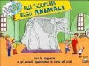 Copertina  Alla scoperta degli animali