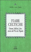 Copertina  Fiabe celtiche : gnomi, folletti, fate : storie del Piccolo Popolo