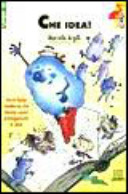 Copertina  Che idea! : fiabe sulle magiche creature del pensiero