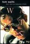 Copertina  Tom Waits : tutti i testi con traduzione a fronte